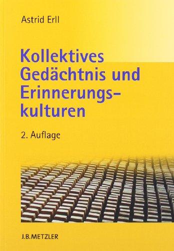 Kollektives Gedächtnis und Erinnerungskulturen: Eine Einführung