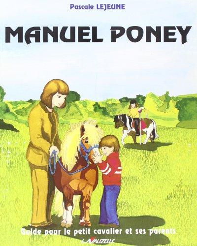 Manuel poney du petit cavalier et guide à l'attention de ses parents