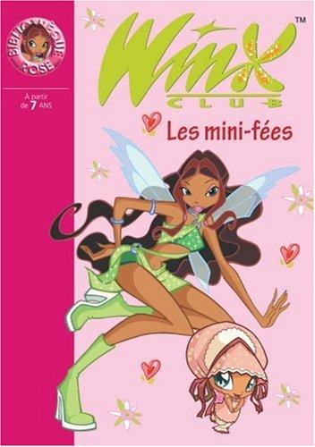 Winx Club. Vol. 7. Les mini-fées