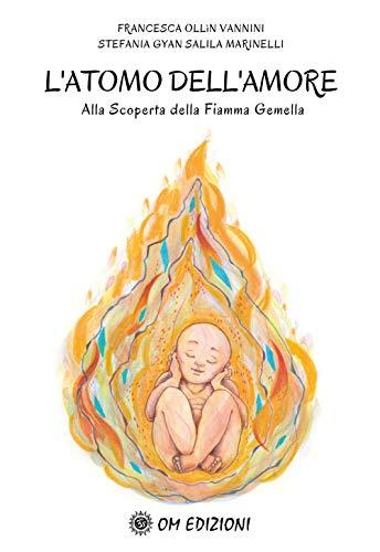 Francesca Ollin Vannini / Stefania Marinelli - L'Atomo Dell'Amore (1 BOOKS)