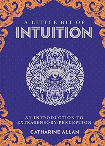 Allan, C: Little Bit of Intuition, A: An Introduction to Extrasensory Perception