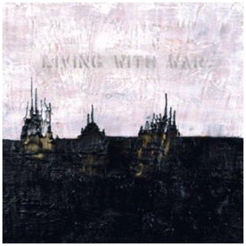 Living With War - In the Beginning