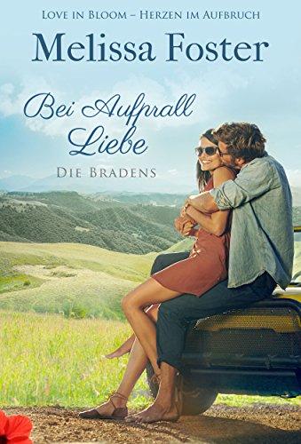 Bei Aufprall Liebe: Die Bradens in Trusty, Co, Band 6