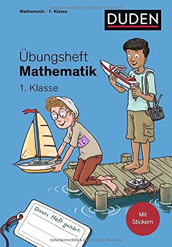 Übungsheft Mathematik - 1. Klasse: Mit Stickern und Lernerfolgskarten (Übungshefte Grundschule)