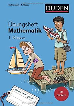 Übungsheft Mathematik - 1. Klasse: Mit Stickern und Lernerfolgskarten (Übungshefte Grundschule)