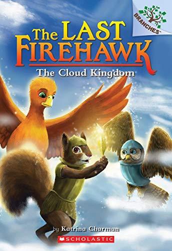 The Cloud Kingdom: A Branches Book (the Last Firehawk #7), 7