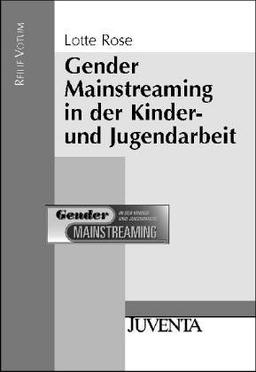 Gender Mainstreaming in der Kinder- und Jugendarbeit