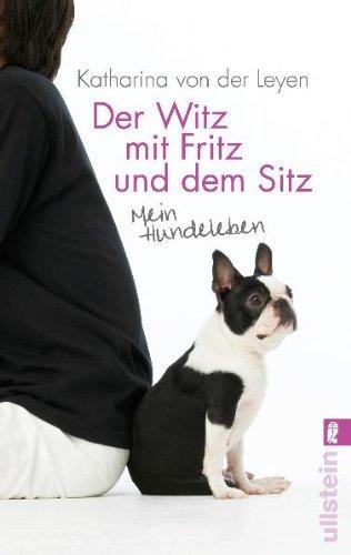 Der Witz mit Fritz und dem Sitz: Mein Hundeleben