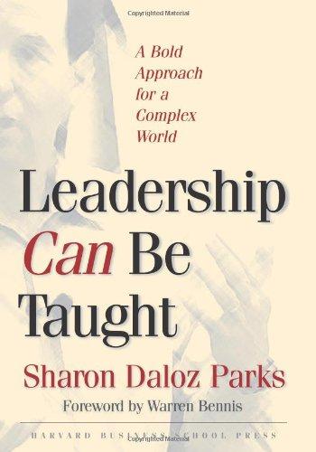 Leadership Can Be Taught: A Bold Approach for a Complex World