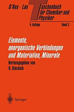 Taschenbuch für Chemiker und Physiker: Band 3: Elemente, anorganische Verbindungen und Materialien, Minerale