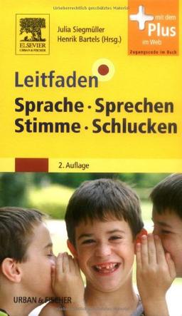 Leitfaden Sprache Sprechen Stimme Schlucken: mit Zugang zum Elsevier-Portal