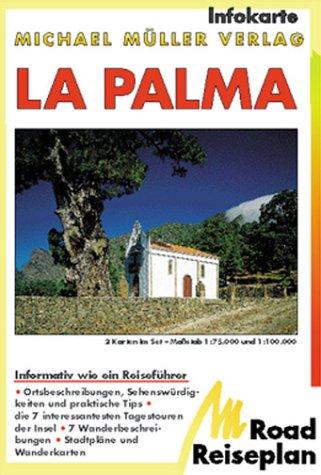 La Palma Infokarte. 2 Karten im Set 1 : 75 000 und 1 : 100 000. Ortsbeschreibungen, Sehenswürdigkeiten und praktische Tips