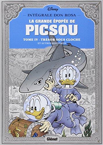 La grande épopée de Picsou. Vol. 4. Trésors sous-marins : et autres histoires