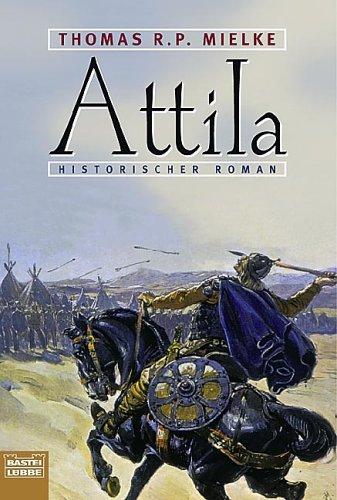 Attila. König der Hunnen.