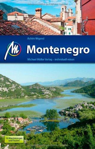 Montenegro: Reiseführer mit vielen praktischen Tipps.