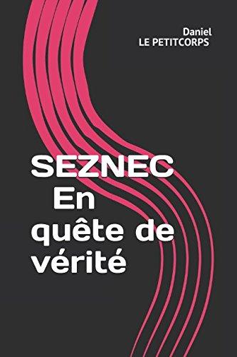 SEZNEC En quête de vérité