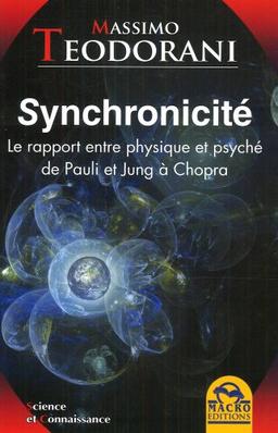 Synchronicité : le rapport entre physique et psyché de Pauli et Jung à Chopra