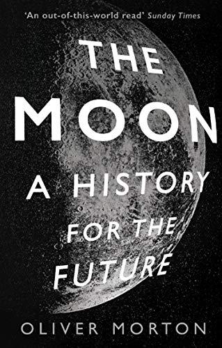 The Moon: A History for the Future