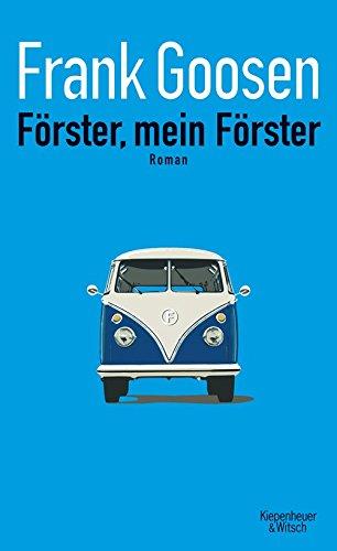 Förster, mein Förster: Roman