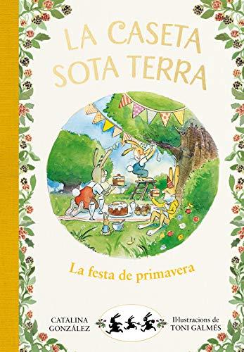 La caseta sota terra 2 - La festa de primavera (Escritura desatada, Band 2)