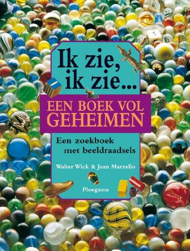 Ik zie, ik zie... een boek vol geheimen (Ploegsma kinder- & jeugdboeken)