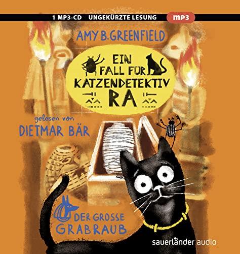 Ein Fall für Katzendetektiv Ra - Der große Grabraub: Lesung. Ungekürzte Ausgabe