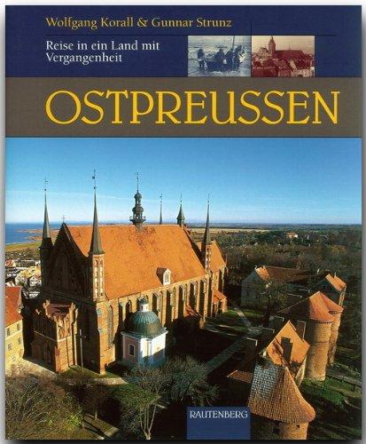 Ostpreußen - Reise in ein Land mit Vergangenheit