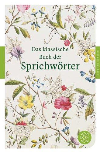 Die deutschen Sprichwörter (Fischer Klassik)