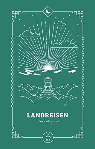 Landreisen: Reisen ohne Ziel