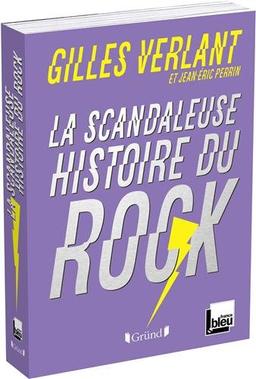 La scandaleuse histoire du rock