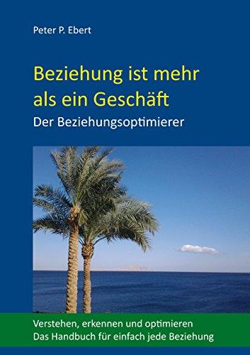 Beziehung ist mehr als ein Geschäft: Der Beziehungsoptimierer