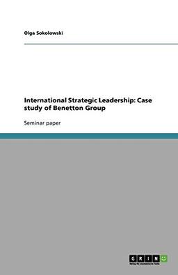 International Strategic Leadership: Case study of Benetton Group