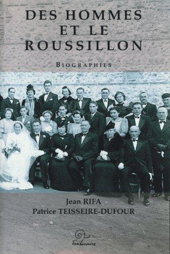 Des hommes et le Roussillon : biographies