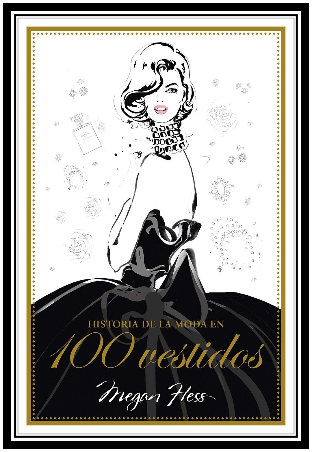 Historia de la moda en 100 vestidos (Biblioteca Megan Hess)