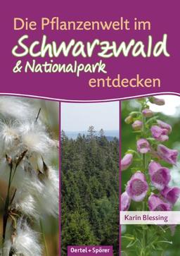 Die Pflanzenwelt im Schwarzwald und Nationalpark entdecken