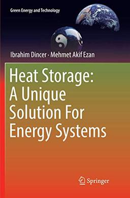 Heat Storage: A Unique Solution For Energy Systems (Green Energy and Technology)