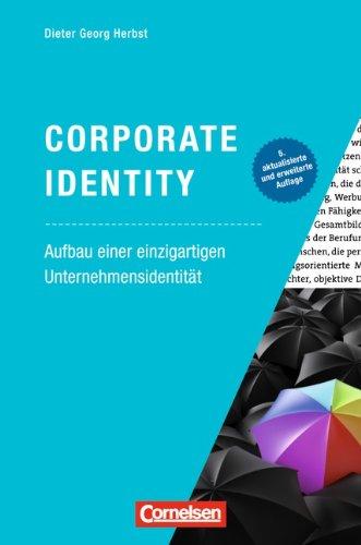 Marketingkompetenz: Corporate Identity: Aufbau einer einzigartigen Unternehmensidentität