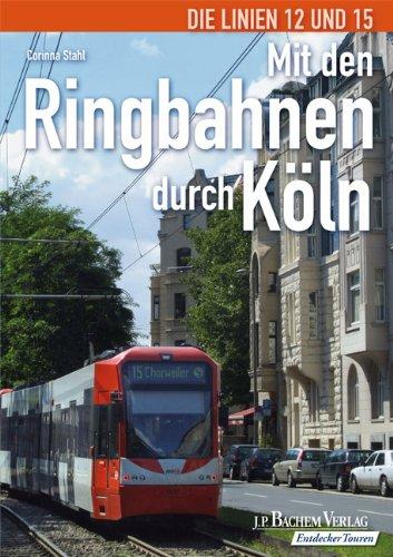 Mit den Ringbahnen durch Köln: Die Linien 12 und 15