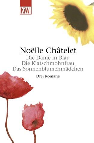 Die Dame in Blau. Die Klatschmohnfrau. Das Sonnenblumenmädchen