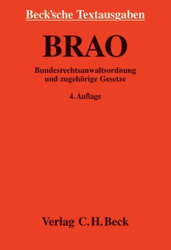 Bundesrechtsanwaltsordnung / Bundesrechtsanwaltsgebührenordnung (BRAO / BRAGO) und zugehörige Gesetze