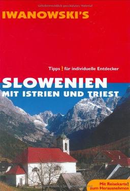 Slowenien mit Istrien und Triest: Reise-Handbuch