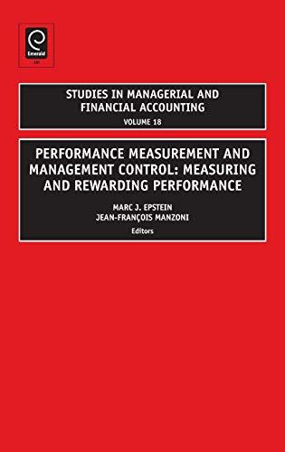 Performance Measurement and Management Control: Measuring and Rewarding Performance (STUDIES IN MANAGERIAL AND FINANCIAL ACCOUNTING, Band 18)