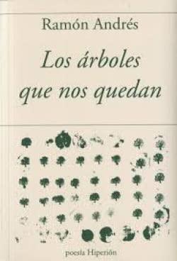 Los árboles que nos quedan (poesía Hiperión, Band 763)