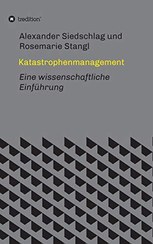 Katastrophenmanagement: Eine wissenschaftliche Einführung