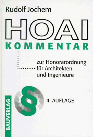 HOAI Kommentar zur Honorarordnung für Architekten und Ingenieure