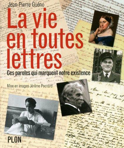 La vie en toutes lettres : ces paroles qui marquent notre existence