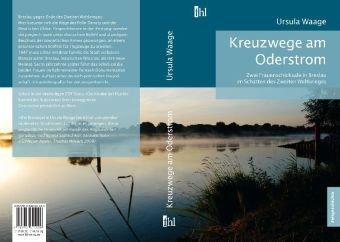 Kreuzwege am Oderstrom: Zwei Frauenschicksale in Breslau im Schatten des Zweiten Weltkrieges