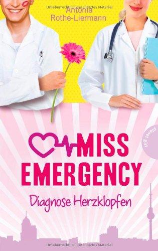 Miss Emergency, Band 2: Miss Emergency , Diagnose Herzklopfen