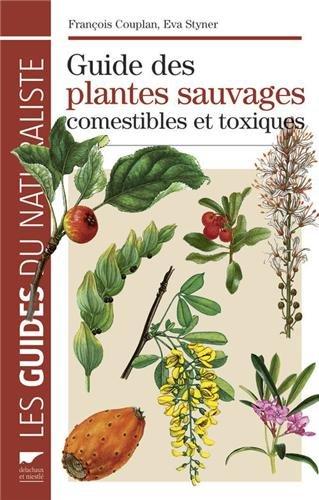 Guide des plantes sauvages comestibles et toxiques