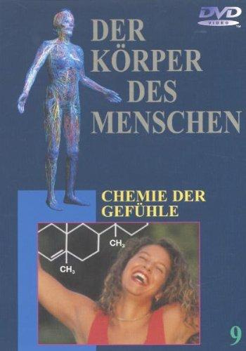 Der Körper des Menschen 9 - Chemie der Gefühle